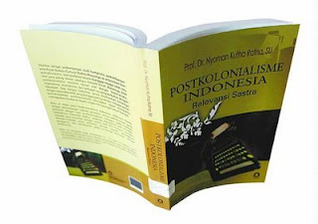 Postkolonialisme Indonesia: Relevansi Sastra