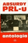 Absurdy PRL-u: Antologia (Paperback)