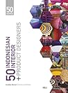 50 Indonesian Interior + Product Designers (50 Series, #3)