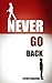 Never Go Back by Steven Vinacour