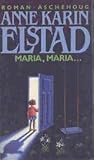 Maria, Maria by Anne Karin Elstad