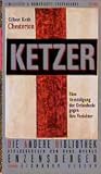Ketzer. Eine Verteidigung der Orthodoxie gegen ihre Verächter