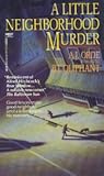 A Little Neighborhood Murder A Little Neighborhood Murder
