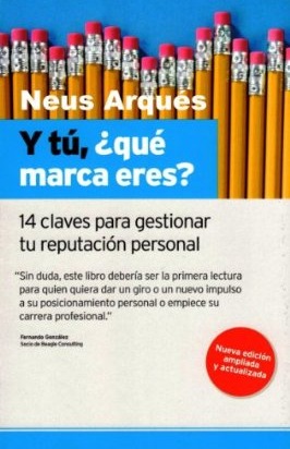 Y tú, ¿qué marca eres?: 14 claves para gestionar tu reputación online (Unknown Binding)