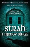 Strah i njegov sluga by Mirjana Novaković