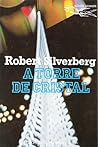 A Torre de Cristal by Robert Silverberg