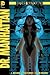 Before Watchmen: Dr. Manhat...