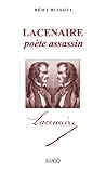 Lacenaire, poète assassin