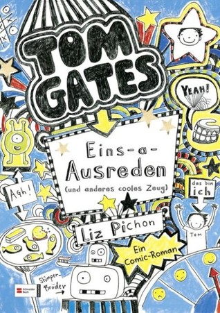 Eins-a-Ausreden (und anderes cooles Zeug) (Tom Gates, #2)