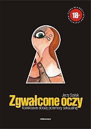 Zgwałcone oczy. Komiksowe obrazy przemocy seksualnej (Paperback)