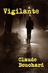 Vigilante by Claude Bouchard