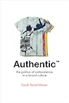 Authentic™ by Sarah Banet-Weiser
