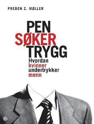 Pen søker trygg (Hardcover)