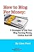 How to Blog for Money: 9 Strategies to Get Your Blog Making Money Online and Off