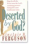 Deserted by God?