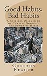 Good Habits, Bad ...