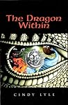 The Dragon Within by Cindy Lyle