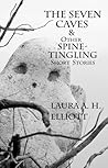 The Seven Caves & Other Spine-Tingling Short Stories