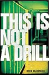 This Is Not a Drill by Beck McDowell