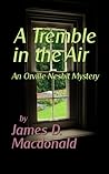 A Tremble in the Air (Orville Nesbit Book 1)