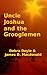 Uncle Joshua and the Grooglemen