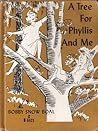 A Tree for Phyllis and Me by Bobby Snow Boal