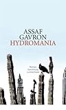 Hydromania by Assaf Gavron Hydromania by Assaf Gavron