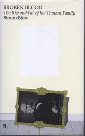 Broken Blood: The Rise and Fall of the Tennant Family (Hardcover)