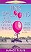 Pink Balloons and Other Deadly Things by Nancy Tesler Pink Balloons and Other Deadly Things by Nancy Tesler