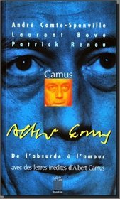 Camus: de L'absurde à l'amour: avec des lettres inédites d'Albert Camus