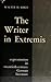 The Writer in Extremis: Exp...