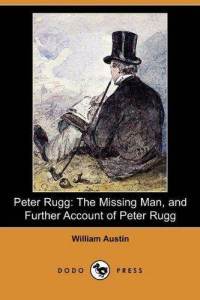 Peter Rugg: The Missing Man, and Further Account of Peter Rugg