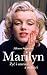 Marilyn. Żyć i umrzeć z miłości