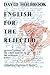 English for the Rejected: T...