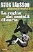 La regina dei castelli di carta by Stieg Larsson