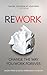 Rework