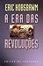 A Era das Revoluções by Eric J. Hobsbawm