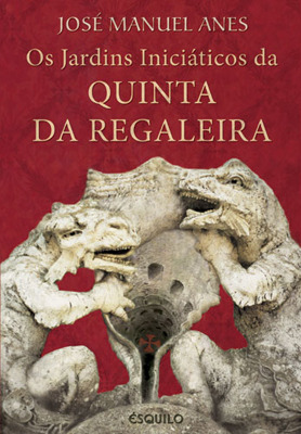 Os Jardins Iniciáticos da Quinta da Regaleira