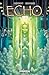Echo: Collision (Echo, #4)