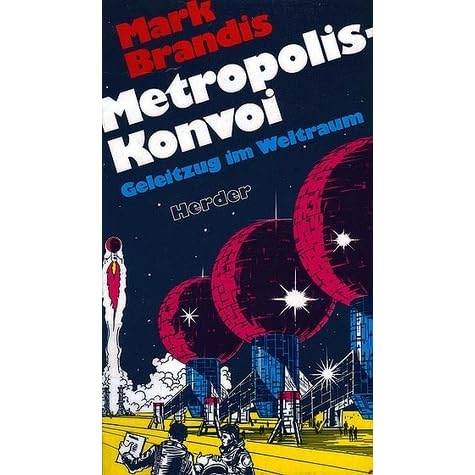 Metropolis Konvoi Geleitzug Im Weltraum By Mark Brandis