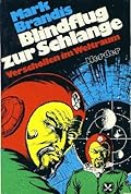 Blindflug zur Schlange: Verschollen im Weltraum