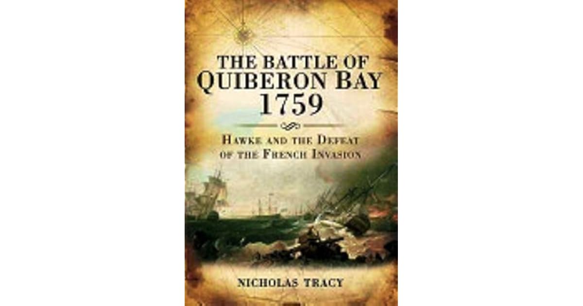 The Battle of Quiberon Bay, 1759 Hawke and the Defeat of the French