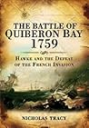 The Battle of Quiberon Bay, 1759: Hawke and the Defeat of the French Invasion