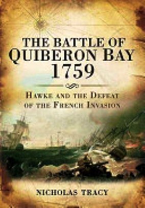The Battle of Quiberon Bay, 1759: Hawke and the Defeat of the French Invasion