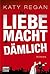 Liebe macht dämlich