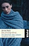 Das einzige Kind, Im Zeichen des Löwen (Hanne Wilhelmsen, #3-4)