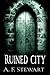 Ruined City by A.F. Stewart