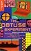 The Obtuse Experiment