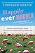 Happily Ever Madder: Misadv...