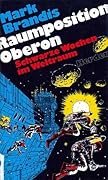 Raumposition Oberon: Schwarze Wochen im Weltraum